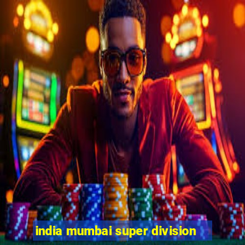 india mumbai super division